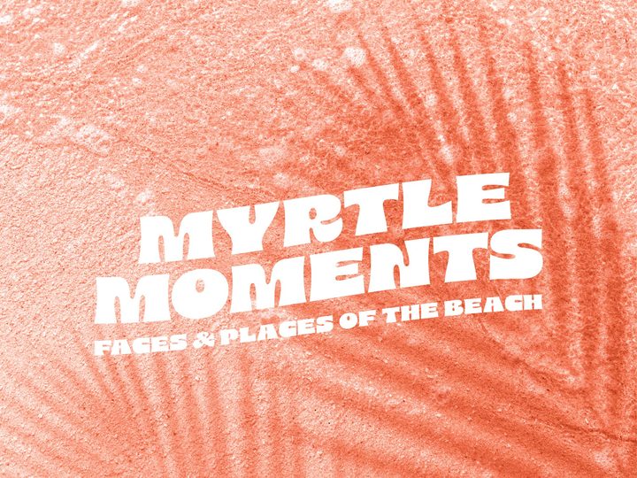 Myrtle Moments